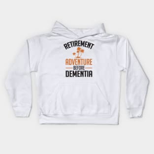 Retirement. Adventure before Dementia (black) Kids Hoodie